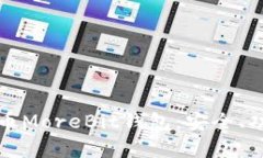 全面解析比特币MoreBit钱包