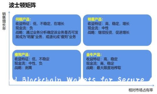 Top 10 Regulated Blockchain Wallets for Secure Crypto Storage